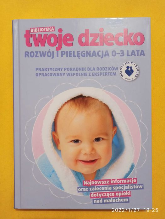 Twoje dziecko rozwój i pielęgnacja 0-3 lata