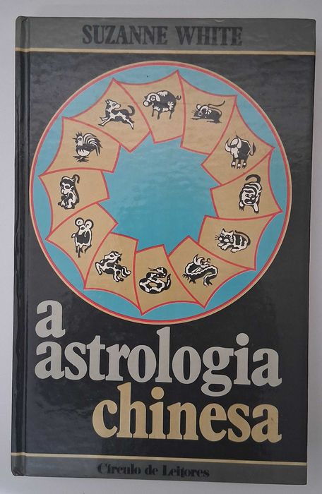 A Astrologia Chinesa, de Suzanne White
