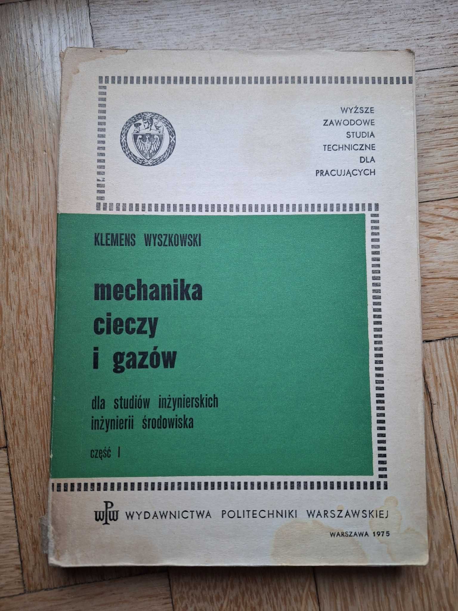 Mechanika cieczy i gazów część I - Klemens Wyszkowski