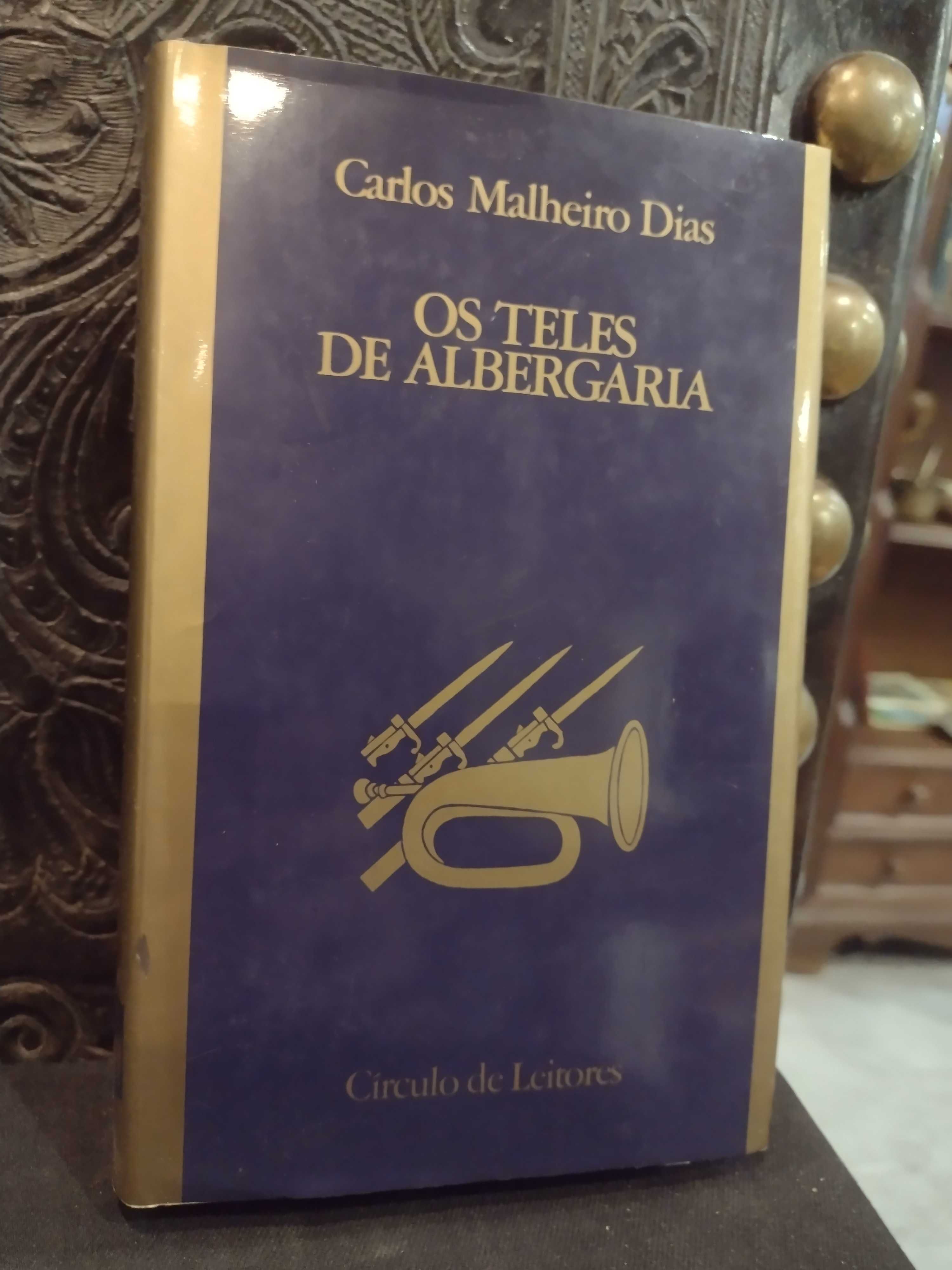 Os Teles de Albergaria - Carlos Malheiro Dias
