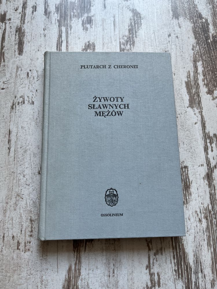 Plutarch - Żywoty sławnych mężów