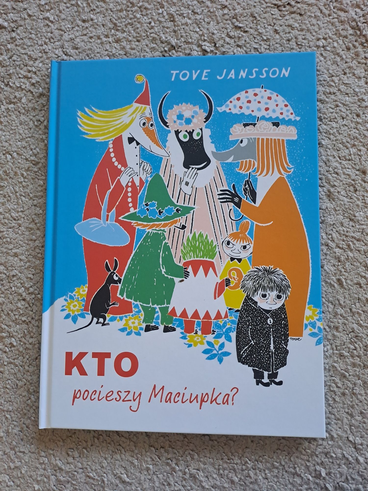 Kto pocieszy Maciupka? Tove Jansson oprawa twarda