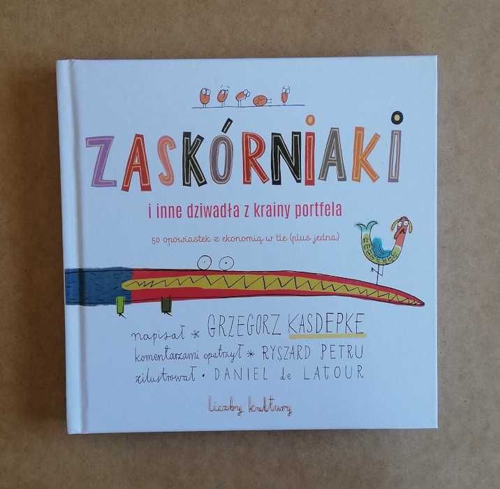 Zaskórniaki I inne dziwadła z krainy portfela - Grzegorz Kasdepke NOWA