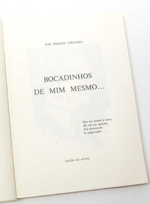 Assinado pelo autor: Bocadinhos de Mim Mesmo, de José Pereira Nogueira