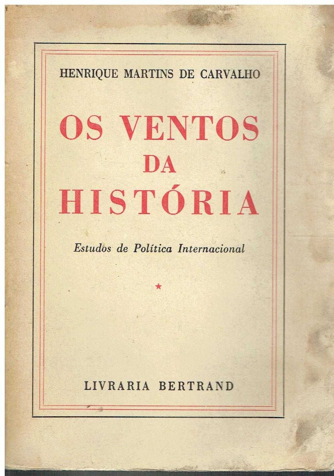 13695
	
Os ventos da história 
de Henrique  Martins de Carvalho