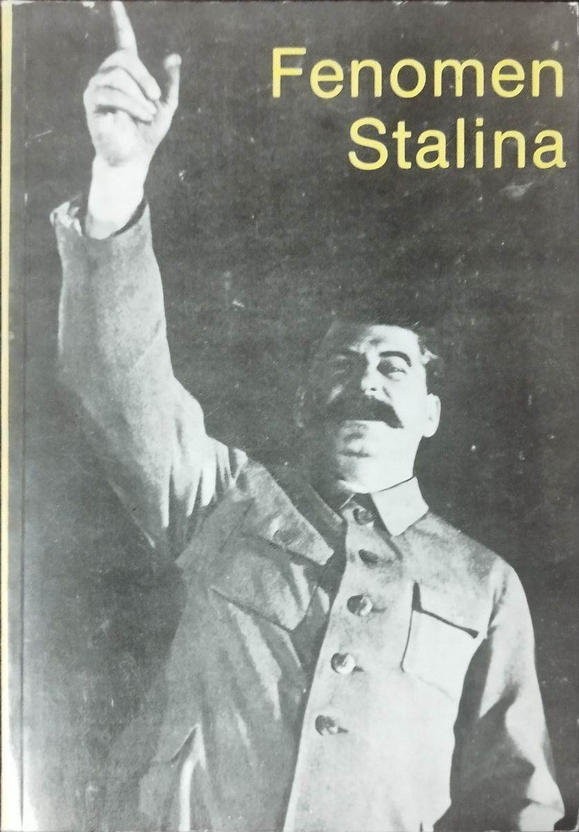 Fenomen Stalina . Autorzy rosyjscy. Tłumaczenie Maria Kotowska