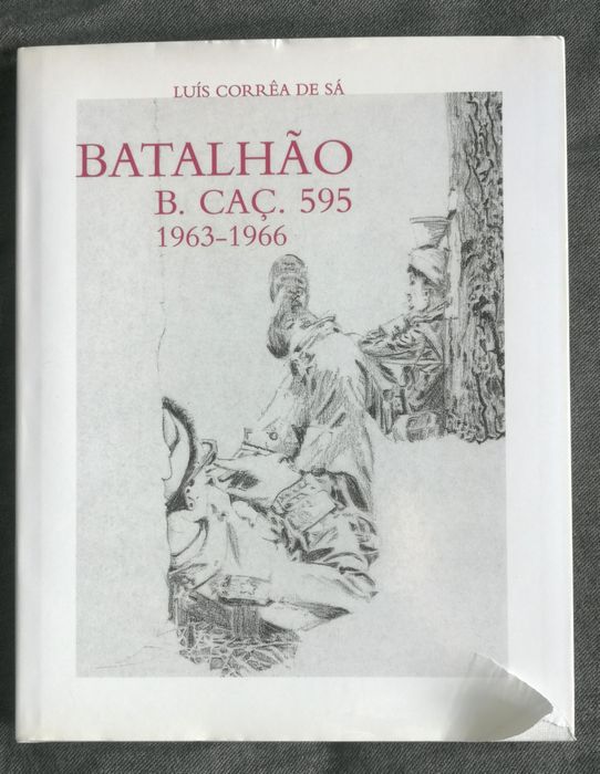 Livro Batalhão - B. Caç. quinhentos e noventa e cinco