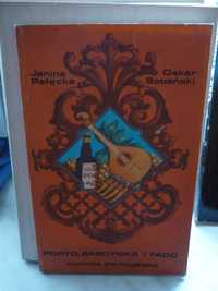 Porto , sardynka i fado , kuchnia portugalska , J.Pałęcka,O.Sobański.