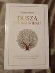 Thomas Moore Dusza nie ma wieku