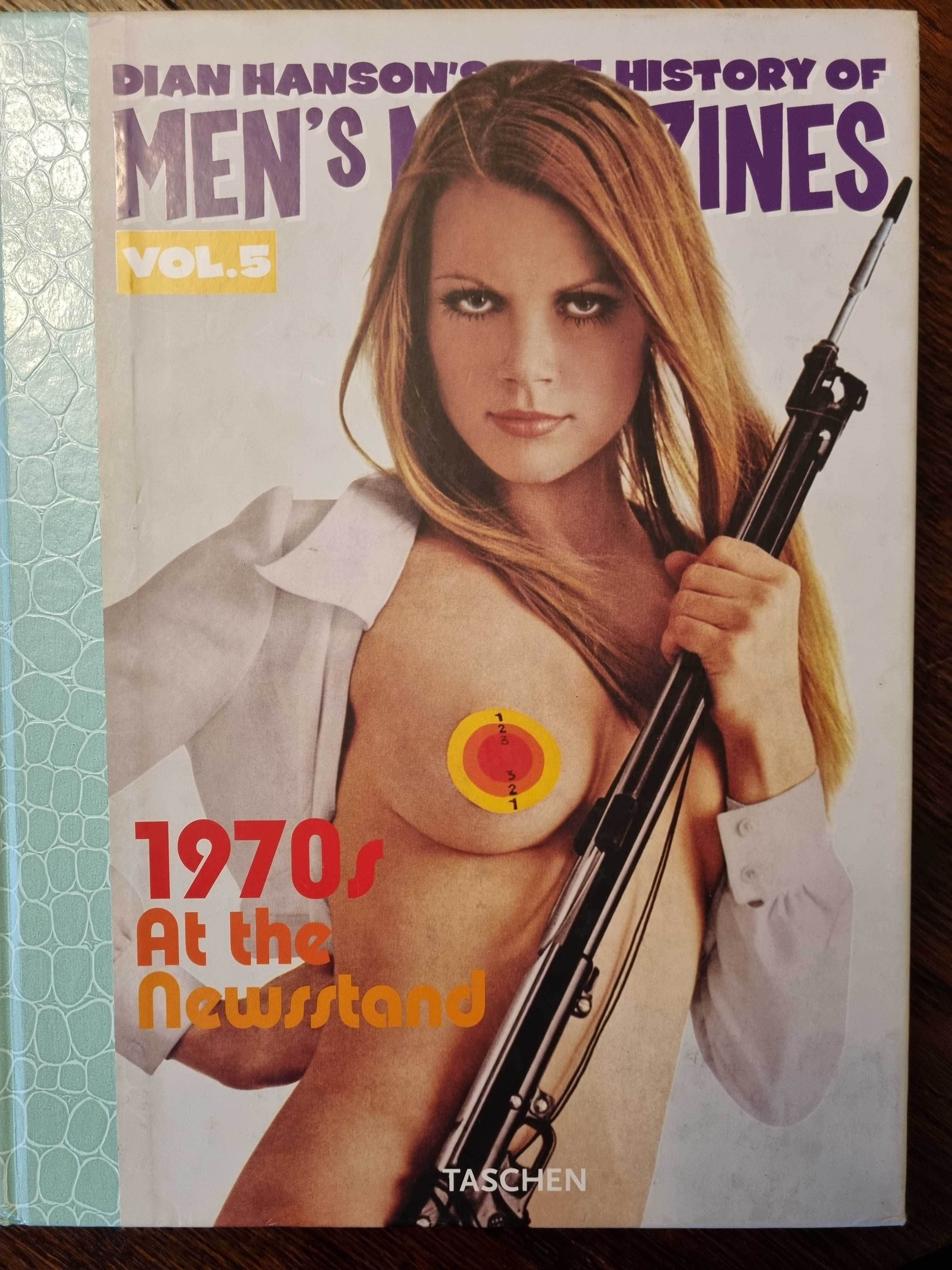 History of Men's Magazines. Vol. 5 / Hanson Dian / TASCHEN [unikat]