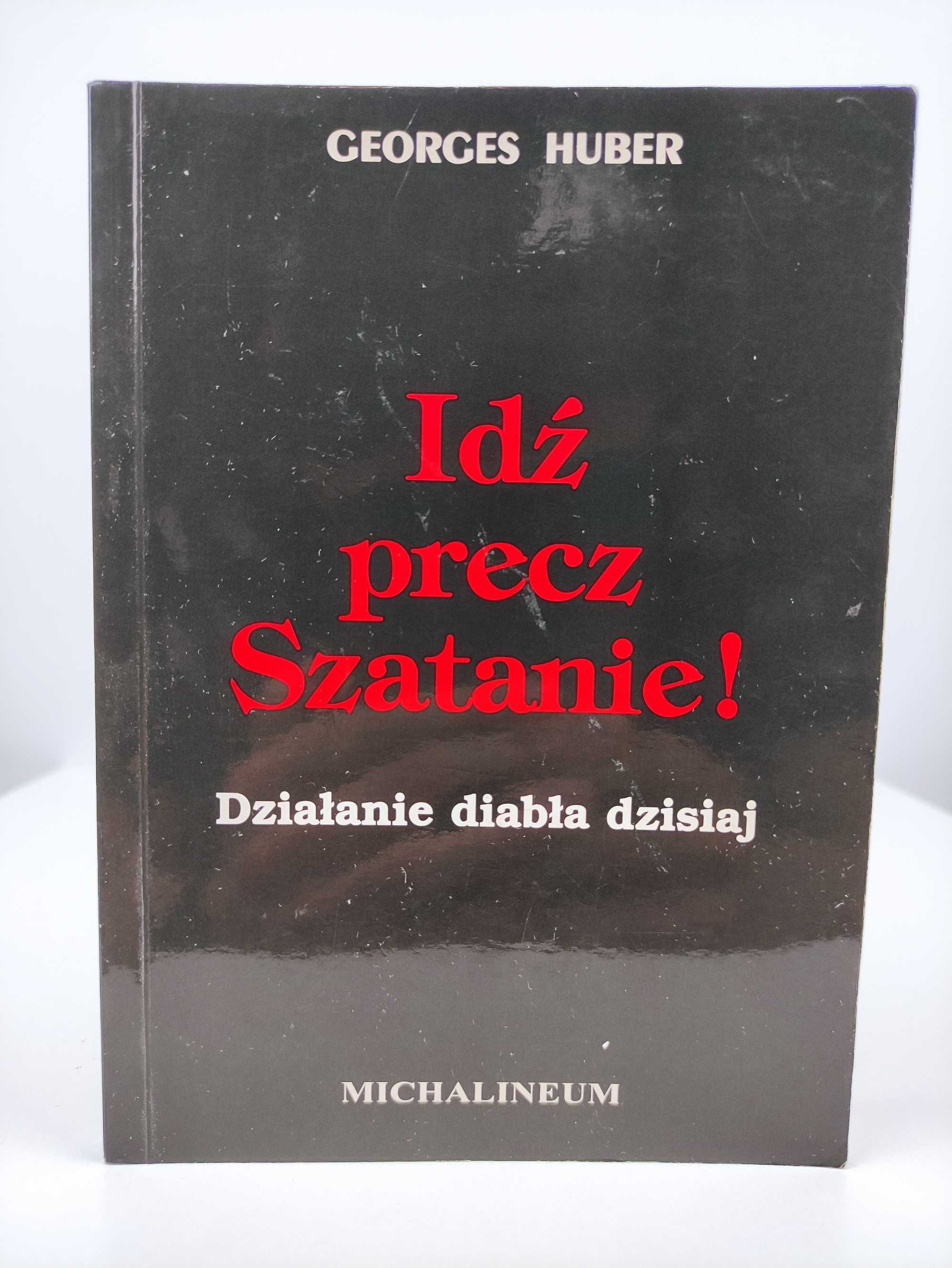 Idź precz Szatanie! - G.Huber