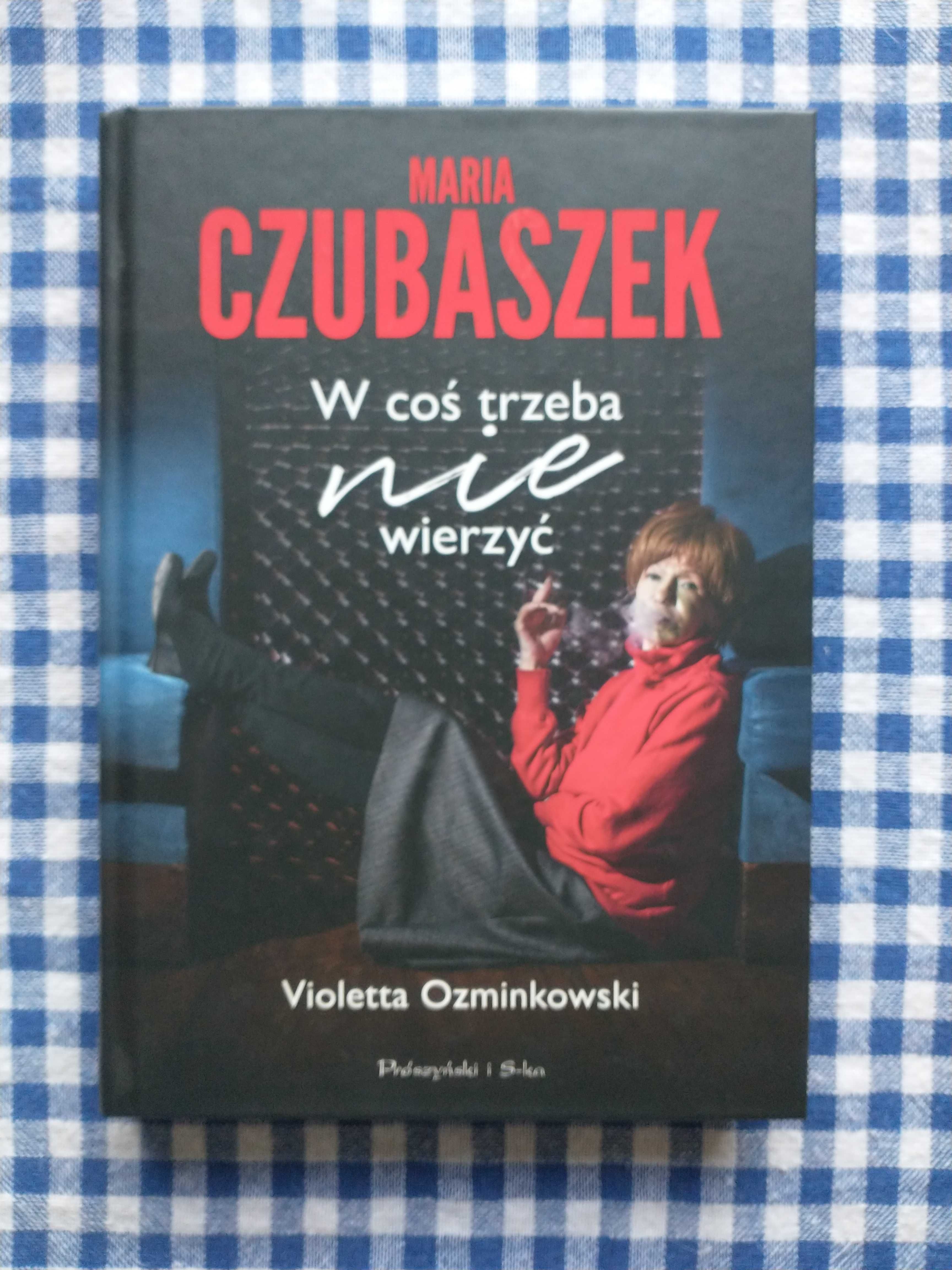 Maria Czubaszek. W coś trzeba nie wierzyć