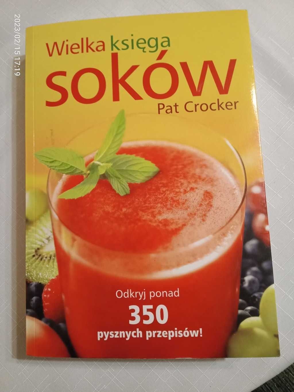 Wielka księga soków Pat Crocker 350 receptur