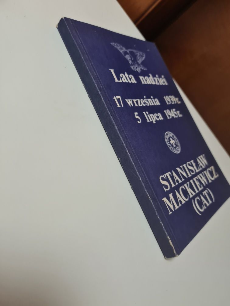 Lata nadziei 17 września 1939r. 5 lipca 1945r. - Stanisław Mackiewicz