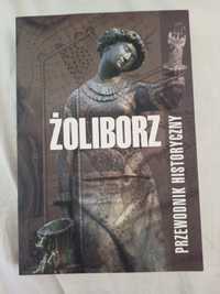 ,, Żoliborz. Przewodnik historyczny" T. Pawłowski, J. Zieliński