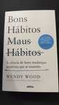 Bons Hábitos, Maus Hábitos - Wendy Wood