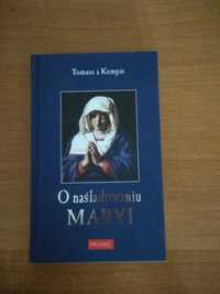 O naśladowaniu Maryi- Tomasz a Kempis