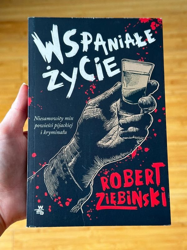 Wspaniałe życie - Robert Ziębiński
