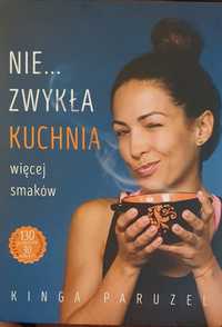 K. Paruzel: Nie...zwykła kuchnia. Więcej smaków.