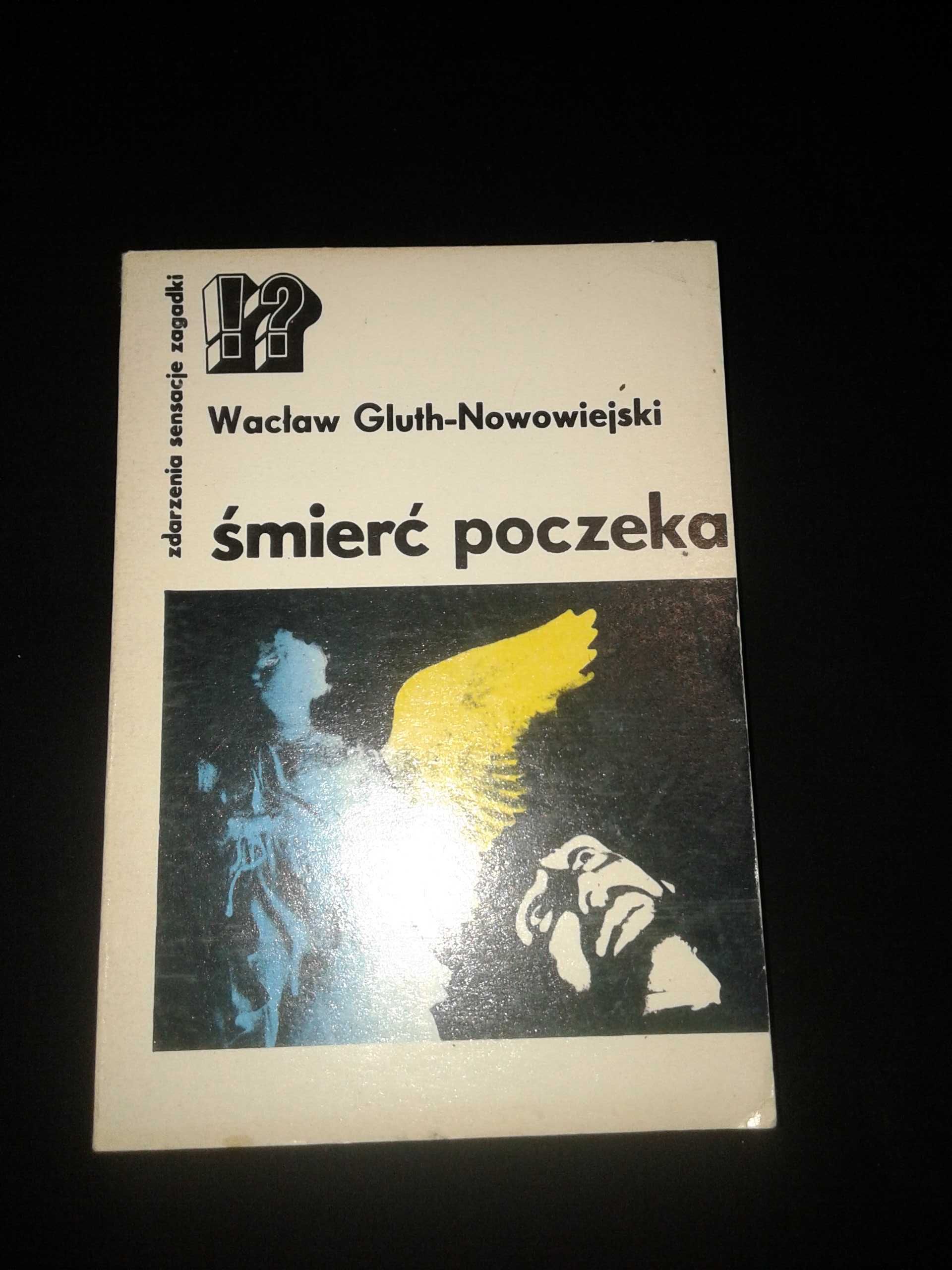 Śmierć poczeka Wacław Gluth Nowowiejski