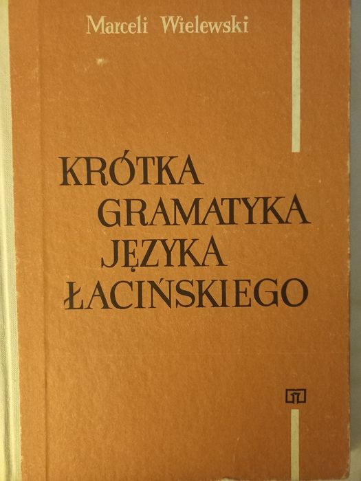 Krótka gramatyka języka łacińskiego Wielewski