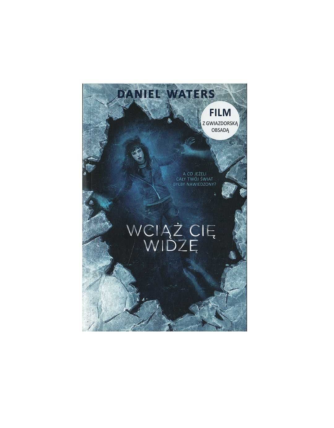 Wciąż Cię widzę - Daniel Waters