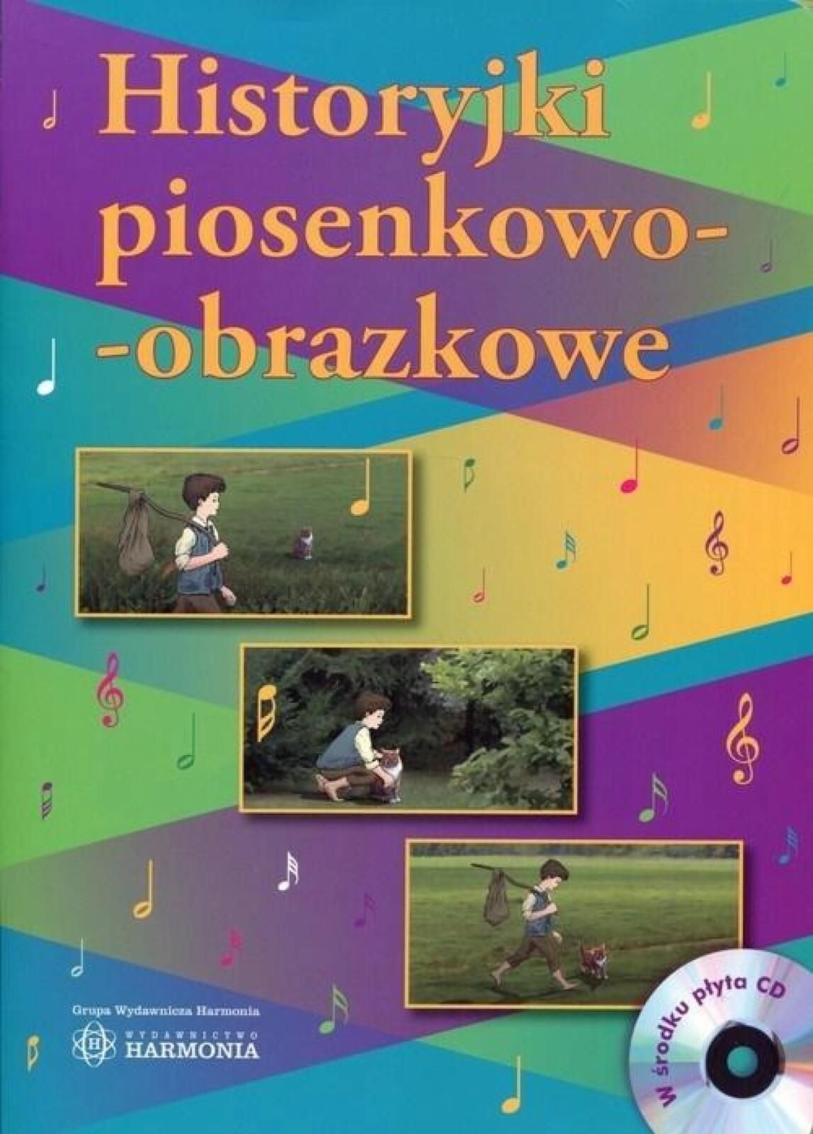 Historyjki piosenkowo-obrazkowe + CD w.2017 Harmonia Małgorzata Barań