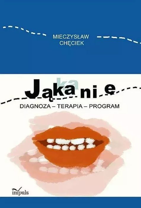 Jąkanie. Diagnoza. Terapia. Program  Mieczysław Chęciek
