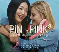 Pin In Pink 3 2013r (Nowa)