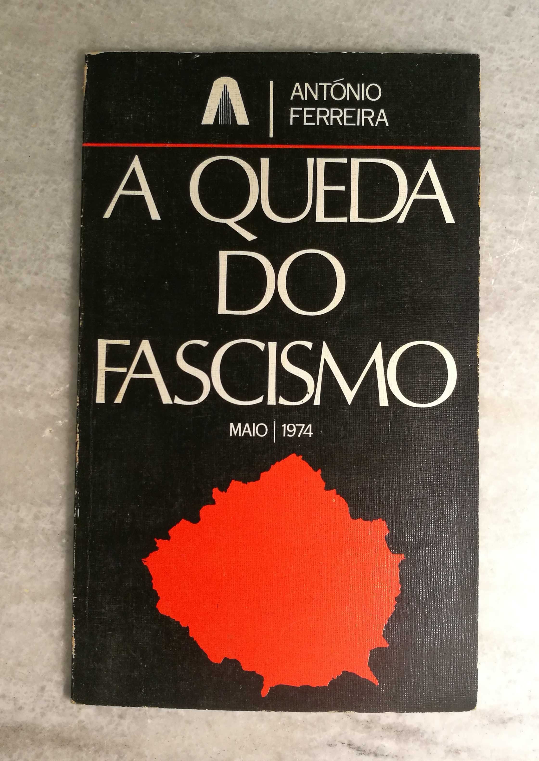 "A queda do fascismo - Maio 1974 " de António Ferreira