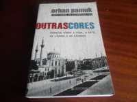 "Outras Cores" de Orhan Pamuk - 1ª Edição 2009 - Prémio Nobel de 2006