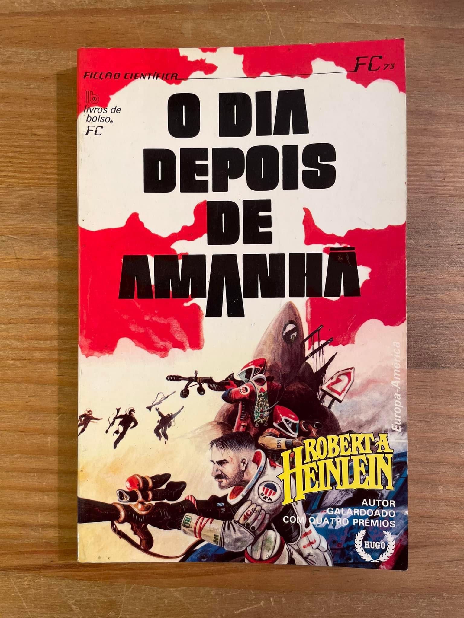 O Dia Depois de Amanhã - Robert Heinlein (portes grátis)