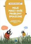 Moje Małe I Duże Problemy Społeczne Harmonia Edukacja