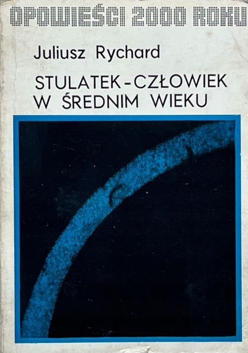 Stulatek - Człowiek W Średnim Wieku Juliusz Rychard