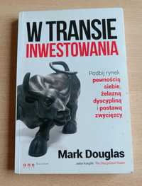 Książka "W transie inwestowania" - Mark Douglas