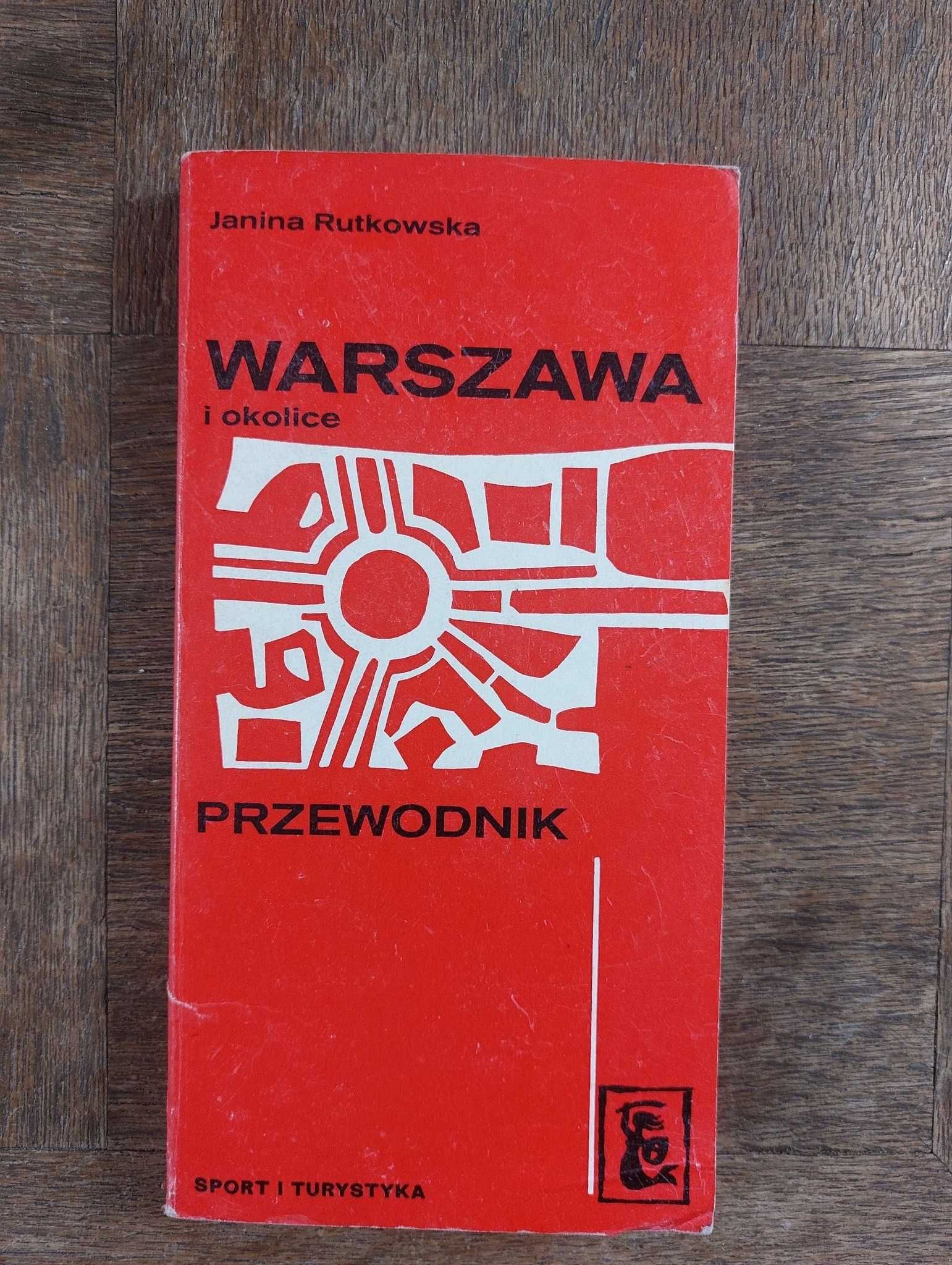 WARSZAWA I OKOLICE przewodnik - Janina Rutkowska