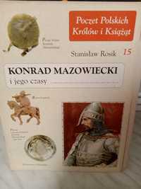 Konrad Mazowiecki i jego czasy.