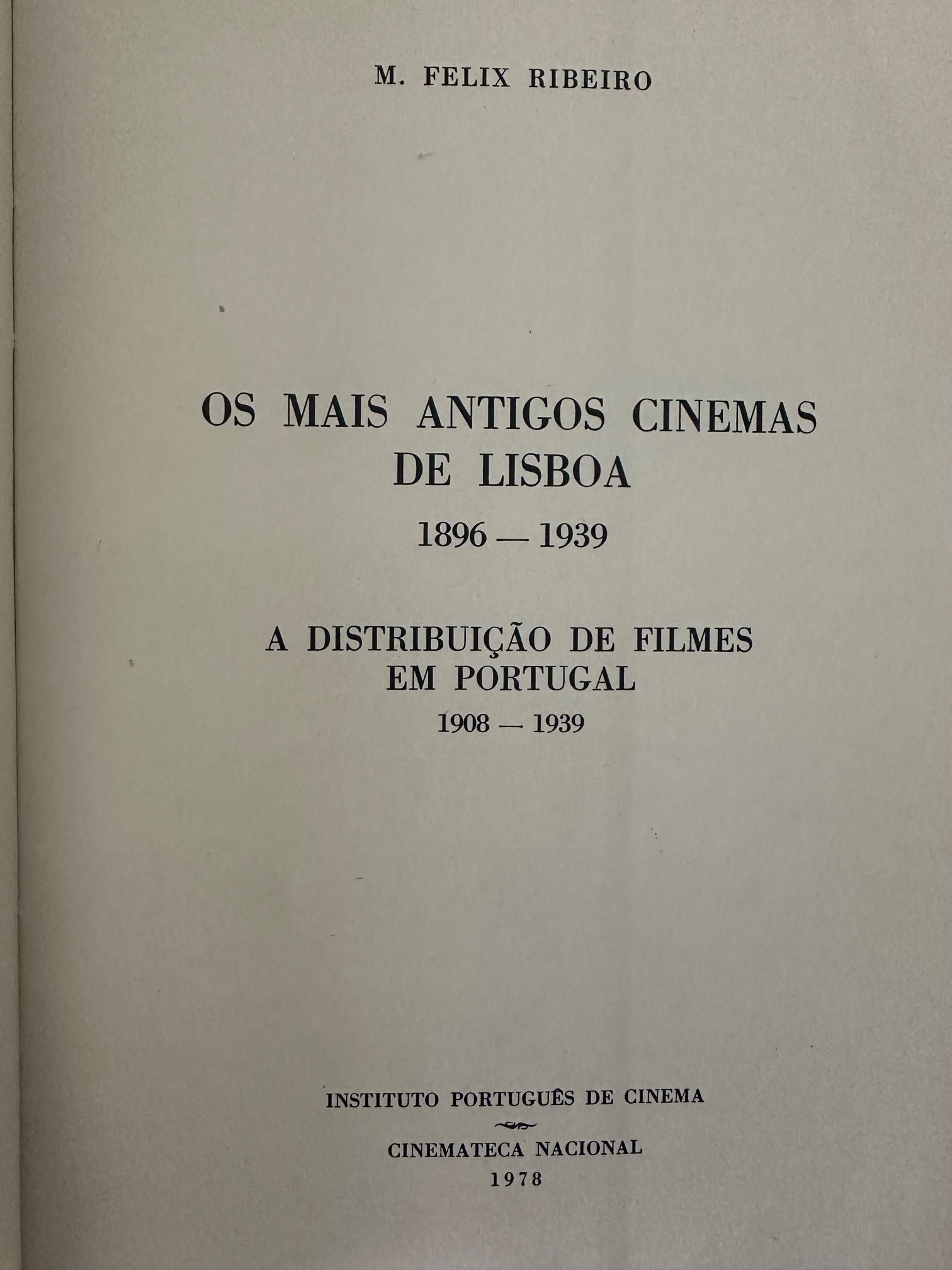 Os mais Antigos Cinemas de Lisboa. 1898/1939 - Cinemateca - 1978