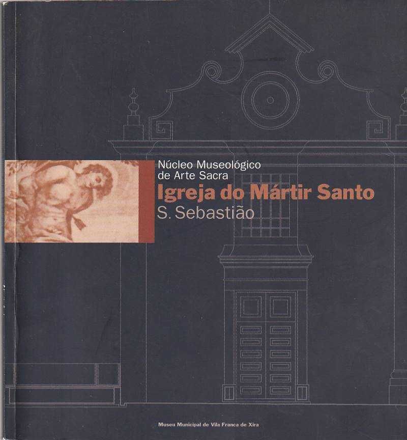 Núcleo Museológico – Igreja do Mártir Santo S. Sebastião