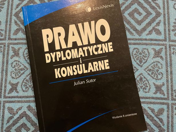 Prawo dyplomatyczne i konsularne, autor Julian Sutor