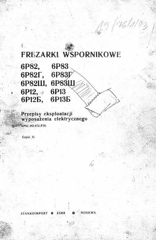 Frezarka 6P82, 6P83, 6P12, 6P13 Dokumentacja Techniczno-Ruchowa PL