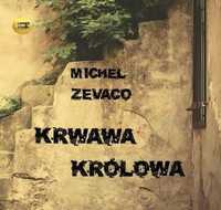 Krwawa Królowa Audiobook, Michel Zevaco