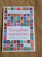 Paweł Kozacki OP Szczęśliwe wariactwo. Medytacje bibliojne