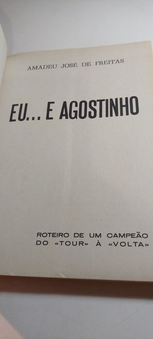 Eu... e Agostinho - Amadeu José de Freitas