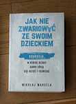 Książka Jak nie zwariować ze swoim dzieckiem Mikołaj Marcela