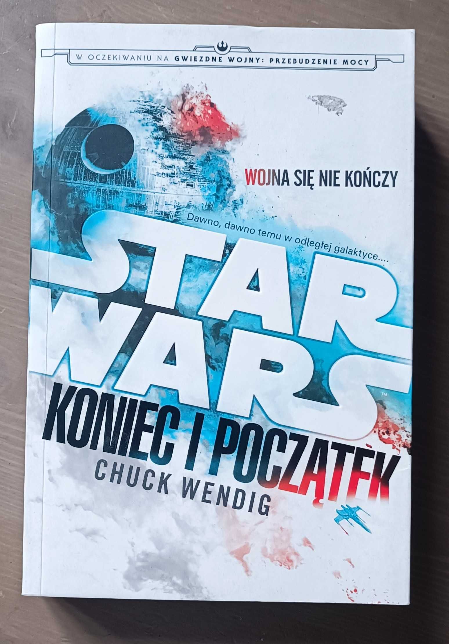 Star Wars "Koniec i początek" Chuck Wendig