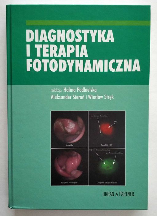 Diagnostyka i terapia fotodynamiczna, Podbielska, Sieroń, Stręk UNIKAT