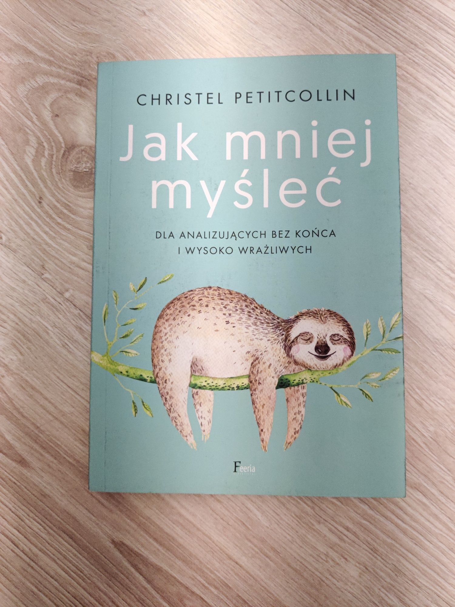 Książka Jak mniej myśleć, aut. Petitcollin, bestseller, jak nowa