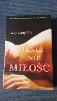 Jeśli nie miłość, Kay Langdale