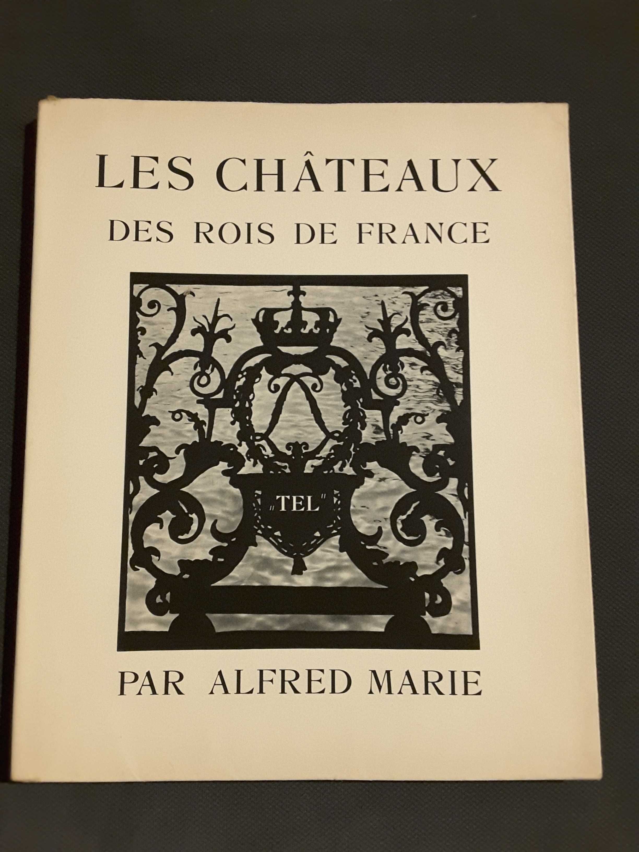 Monarquia. Documentos Políticos / Des Châteaux des Rois de France
